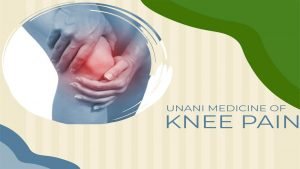 BEST UNANI MEDICINE FOR KNEE PAIN