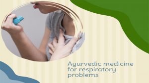 Best Ayurvedic Medicine For Respiratory Illness