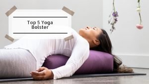 best yoga bolster