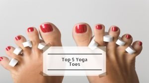 best yoga toe